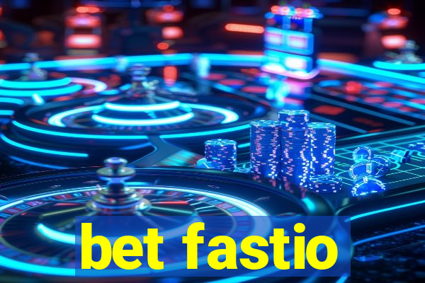 bet fastio